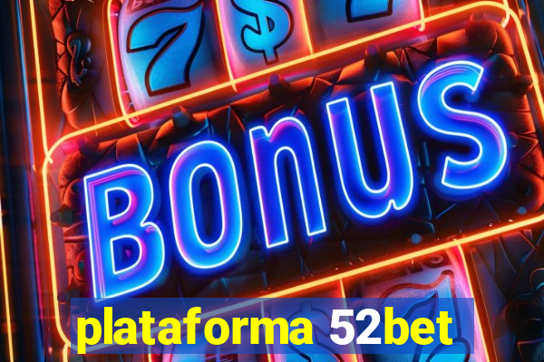 plataforma 52bet